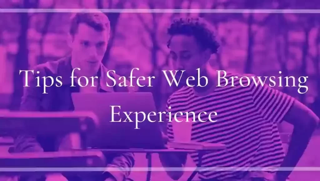 14 Helpful Genuine Tips For Safer Web Browsing Experience - Indian Tech ...