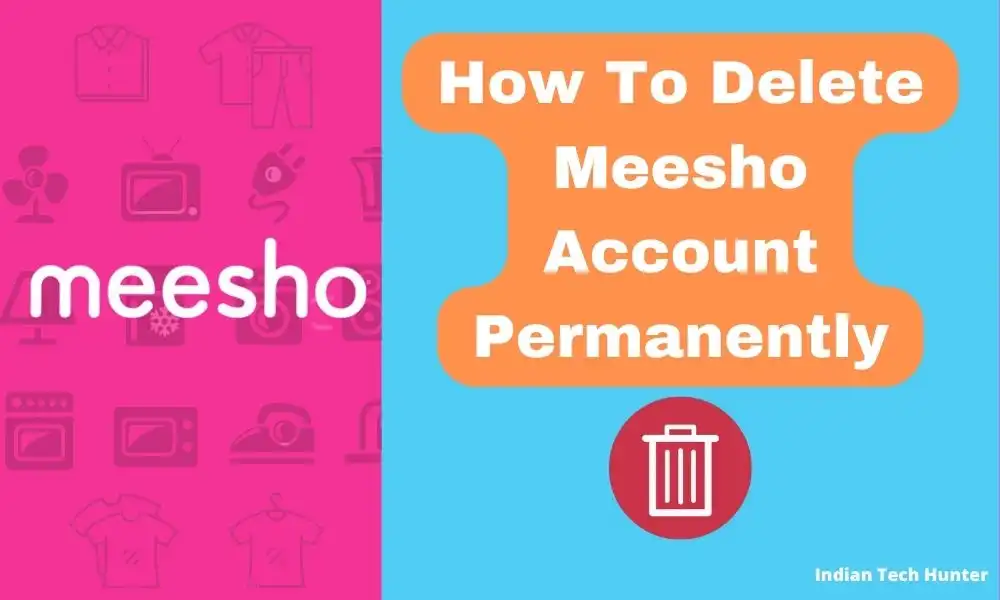 delete meesho account permanantley