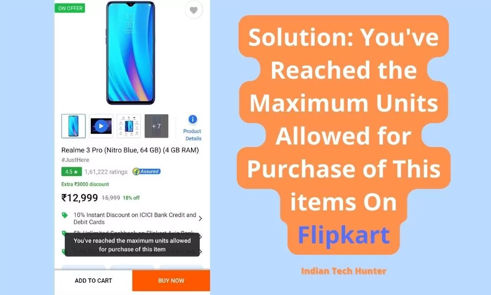 Solution: You've Reached the Maximum Units Allowed for Purchase of This items On Flipkart 1 Flipkart reached maxixmum units allowed