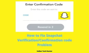 How to Fix Snapchat VerificationConfirmation code Problem