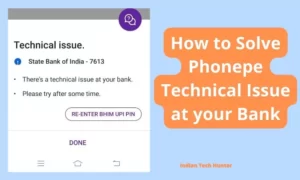 How to Solve Phonepe Technical Issue at your Bank