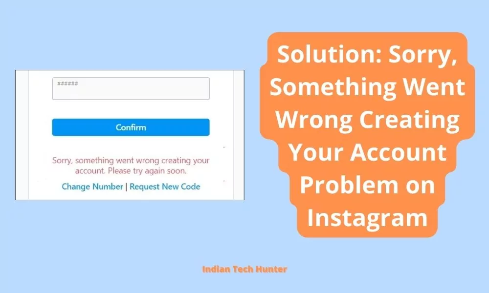 Solution Sorry Something Went Wrong Creating Your Account Problem on Instagram