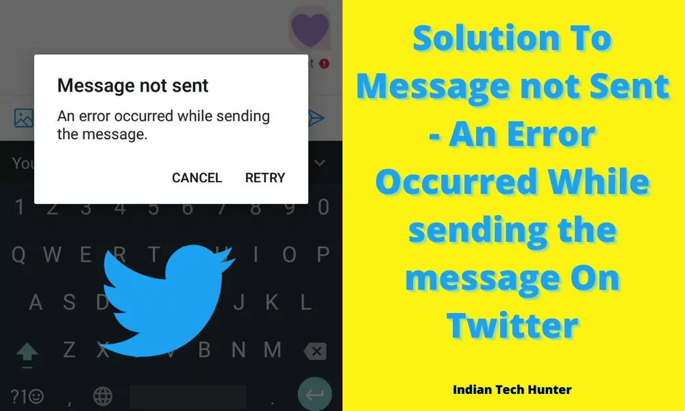 Solution To An Error Occurred While sending the message On Twitter 1