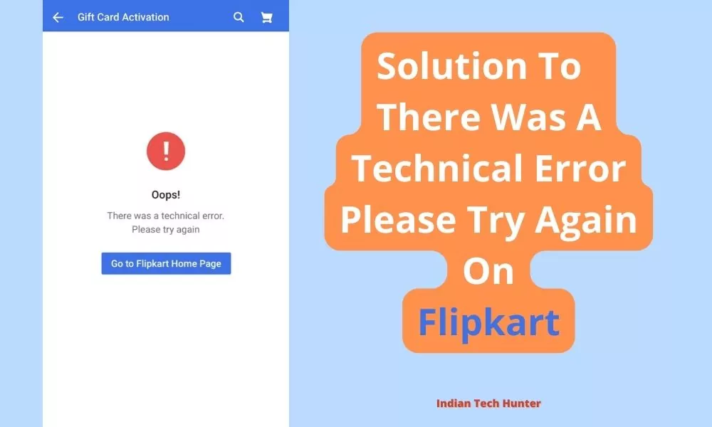 Solution To There Was A Technical Error Please Try Again On Flipkart