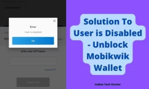 Solution To User is Disabled Unblock Mobikwik Wallet