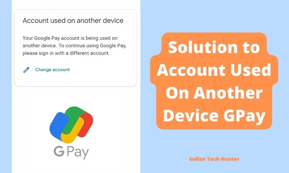 Solution to Account Used On Another Device GPay