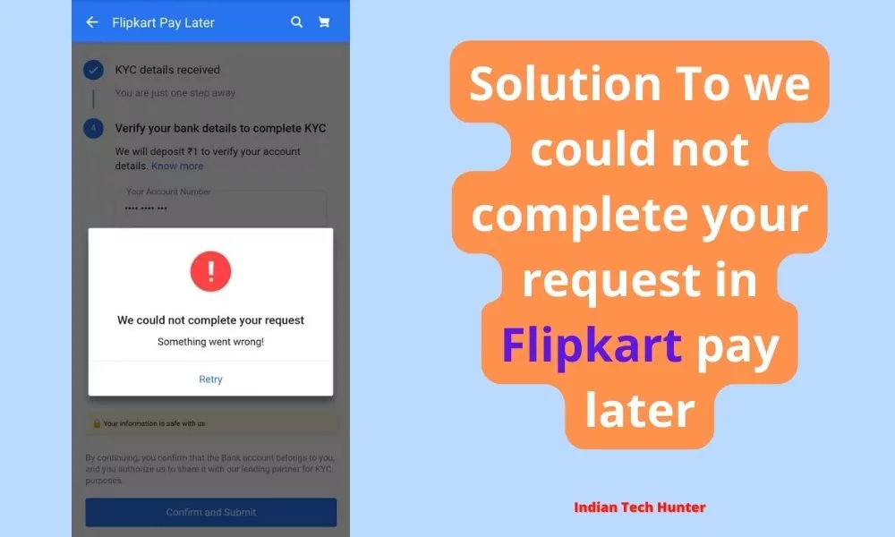 sorry we could not complete request flipkart pay later