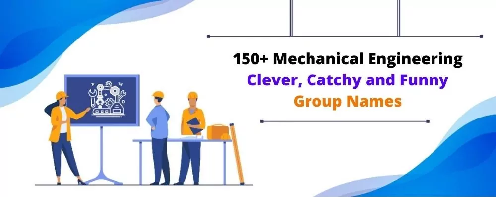 150 Mechanical Engineering Clever Catchy and Funny Group Names 1