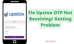 Fix Upstox OTP Not Receiving Getting Problem
