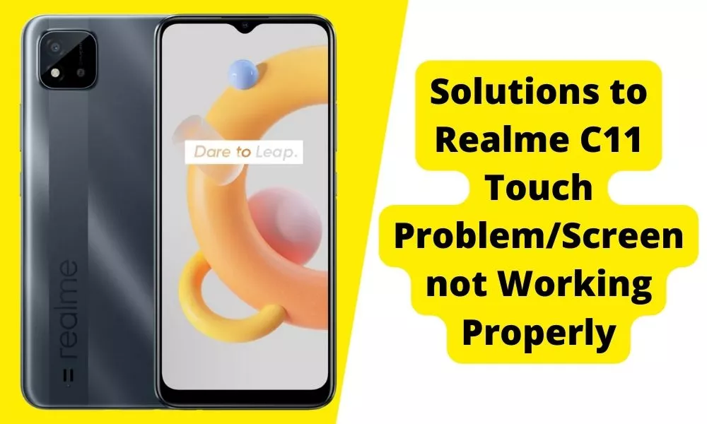 Solutions to Realme C11 Touch ProblemScreen not Working Properly