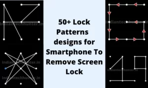 50 Lock Patterns designs for Smartphone To Remove Screen Lock