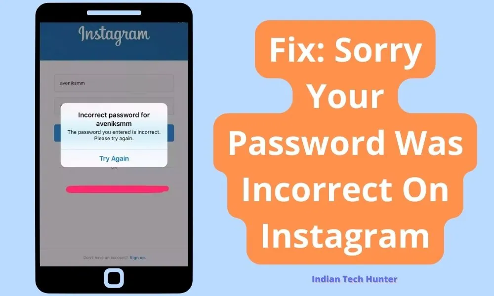 Fix Sorry Your Password Was Incorrect On Instagram